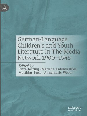cover image of German-Language Children's and Youth Literature In the Media Network 1900-1945.